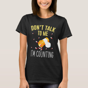 Camiseta No Me Hablen, Estoy Contando Para Pharmacy Tech