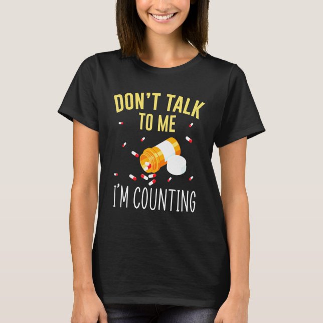 Camiseta No Me Hablen, Estoy Contando Para Pharmacy Tech (Anverso)
