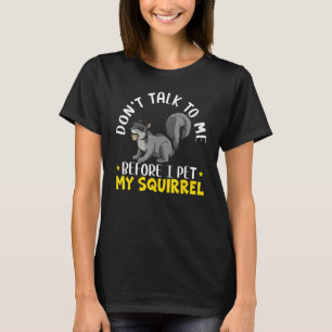 Camiseta No me hables antes de Mascota mi Whispere de ardil