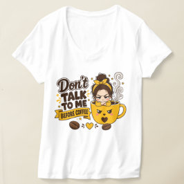 Camiseta No me hables antes del café Chica gruñona