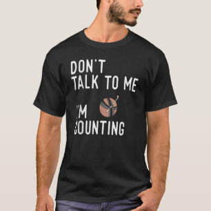 Camiseta No me hables, estoy contando el punto de partida