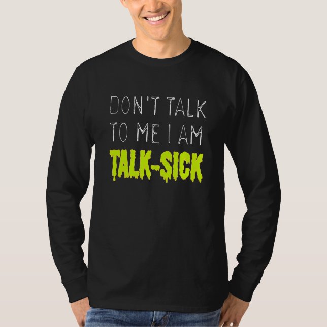Camiseta No me hables, estoy enfermo. (Anverso)