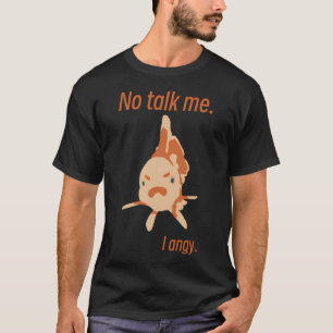 Camiseta No Me Hables Estoy Enojado - Gráfico de Pez Dorado