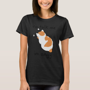 Camiseta No Me Hables Estoy Gato Enojado Dueño de Mascota