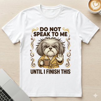 Camiseta No Me Hables Gruñón Shih Tzu Café Perro