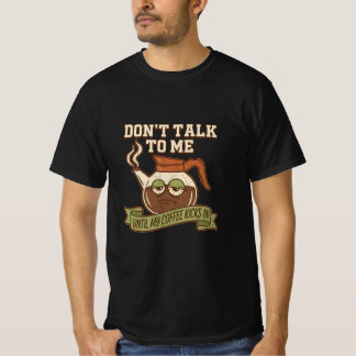 Camiseta No me hables hasta que mi café haga efecto - Café