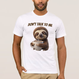 Camiseta No Me Hables Perezoso Del Café
