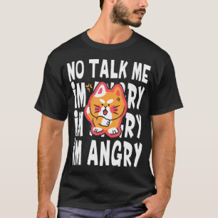 Camiseta No me hables, soy un mascota de memes de gato enoj