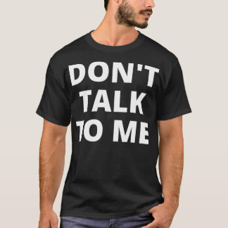 Camiseta No me hables (Tet blanco)