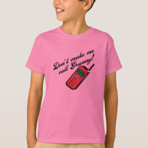 Camiseta ¡No me haga a la abuelita de la llamada!
