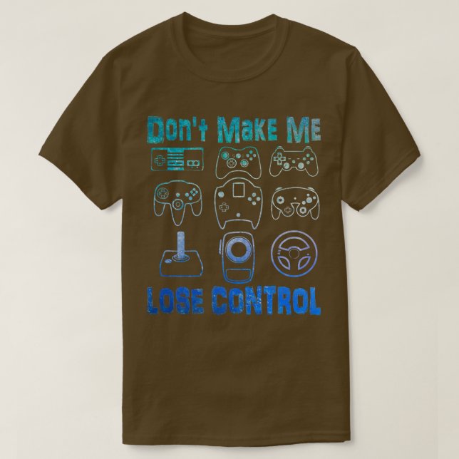 Camiseta NO ME HAGAN PERDER EL CONTROL DIVERTIDO videojuego (Diseño del anverso)