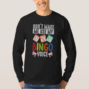 Camiseta No me hagan usar mi bingo Voz Divertida Gambli Luc