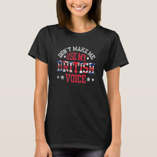 Camiseta No me hagan usar mi voz británica - acento británi