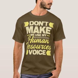 Camiseta No me hagan usar mi voz de recursos humanos - homb