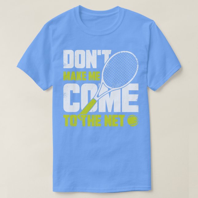 Camiseta No Me Hagan Venir Al Regalo De Un Jugador De Tenis (Diseño del anverso)