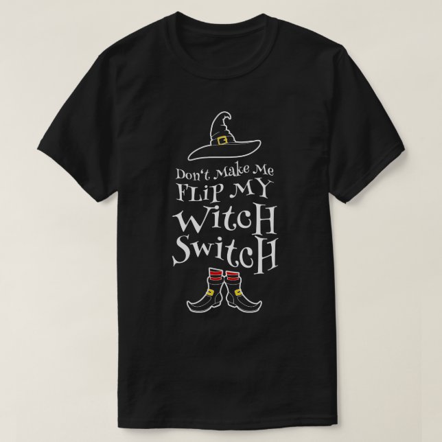 Camiseta No me hagan voltear mi bruja Halloween Witche (Diseño del anverso)