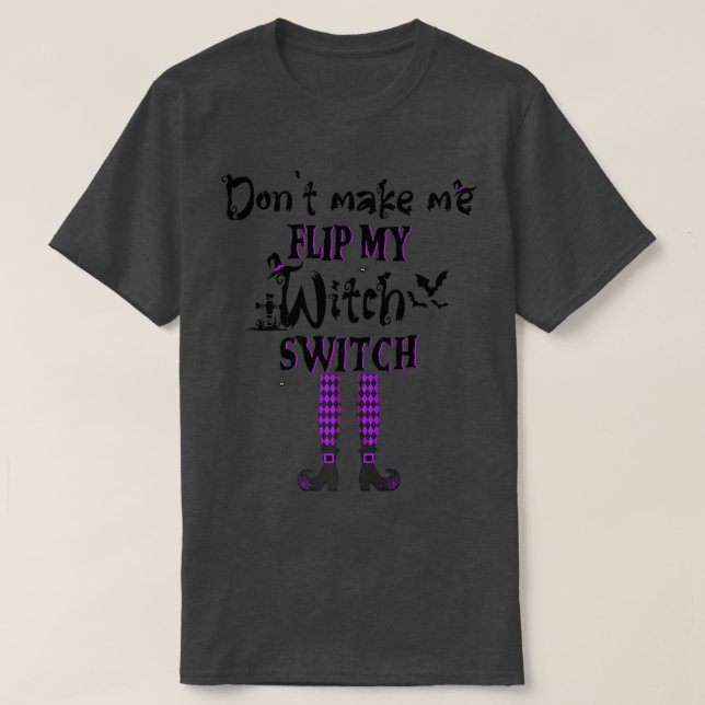 Camiseta No me hagan voltear mi interruptor de bruja Hallow (Diseño del anverso)