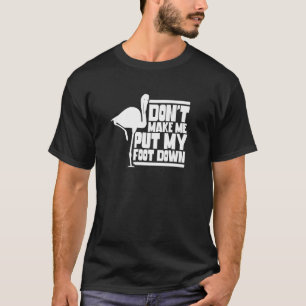 Camiseta No me hagas bajar el pie por flamencos