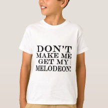 No me hagas conseguir mi Melodeón