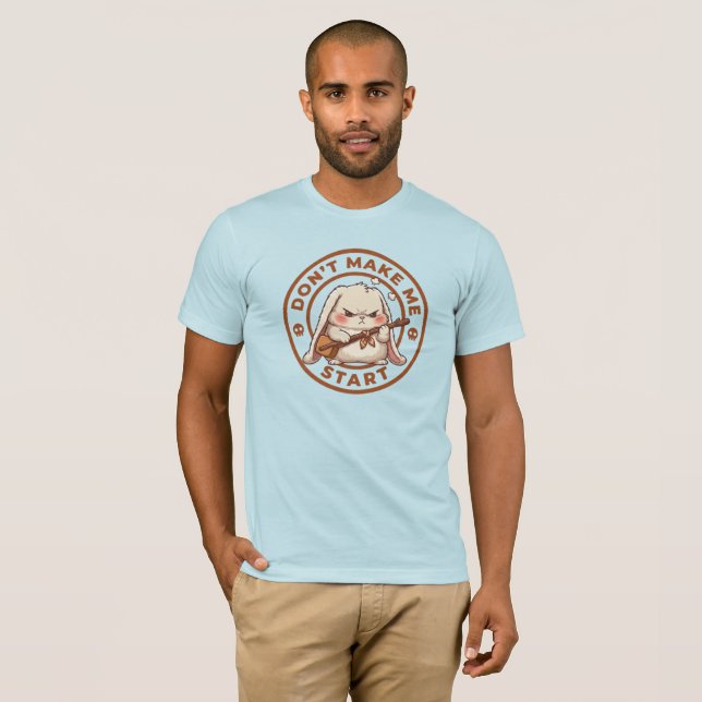 Camiseta No me hagas empezar (Anverso completo)