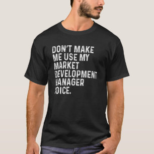 Camiseta No Me Hagas Gerente de Desarrollo de Mercadeo Vaca
