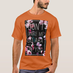 Camiseta No me hagas ir a ABA contigo