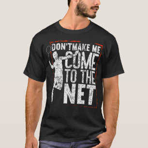 Camiseta No Me Hagas Ir A La Red Bádminton Divertido