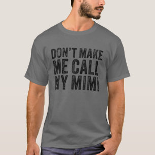 Camiseta No me hagas llamar a la abuela de Mimi, mamá graci