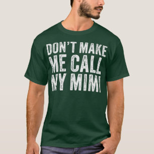 Camiseta No me hagas llamar a la abuela de Mimi, mamá graci