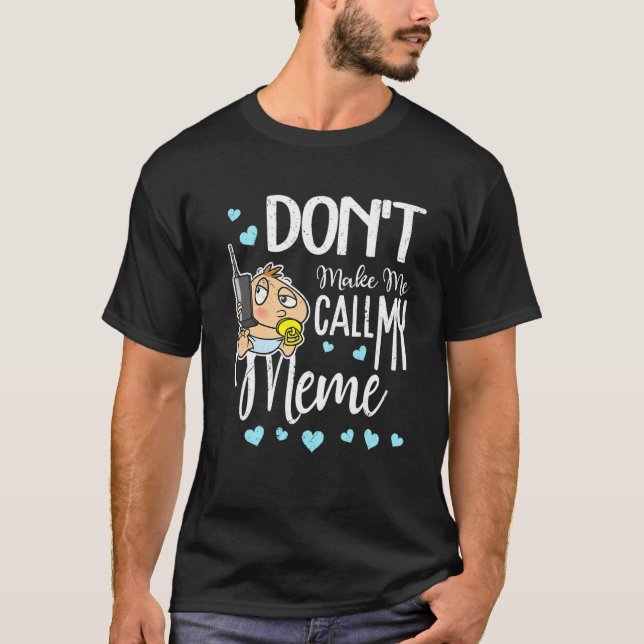 Camiseta No me hagas llamar a mi abuela meme (Anverso)