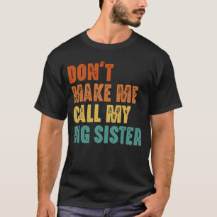 Camiseta No Me Hagas Llamar a Mi Hermana Mayor Vintage Dive