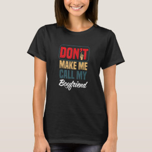 Camiseta No me hagas llamar a mi novio Humor familiar Rela