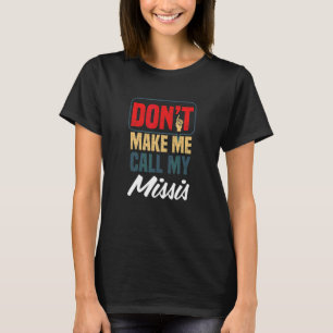 Camiseta No me hagas llamar a mi señora Humor familiar pa