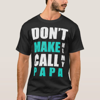 Camiseta No me hagas llamar a mis hijos sobrinos sobrinos s