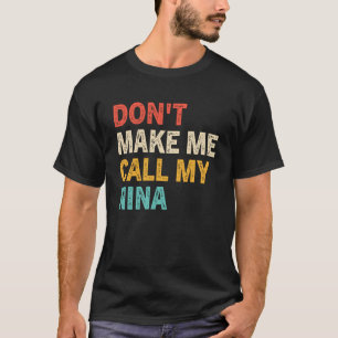 Camiseta No me hagas llamar a mis mejores nietos
