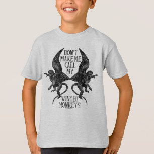 Camiseta No me hagas llamar a mis monos alados™
