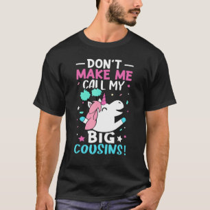 Camiseta No me hagas llamar a mis primos grandes