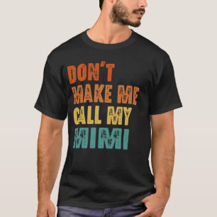 Camiseta No me hagas llamar gracioso a mi familia Mimi Vint