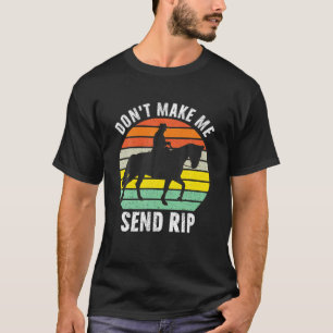 Camiseta No me hagas mandar gracioso al sarcástico humor ne