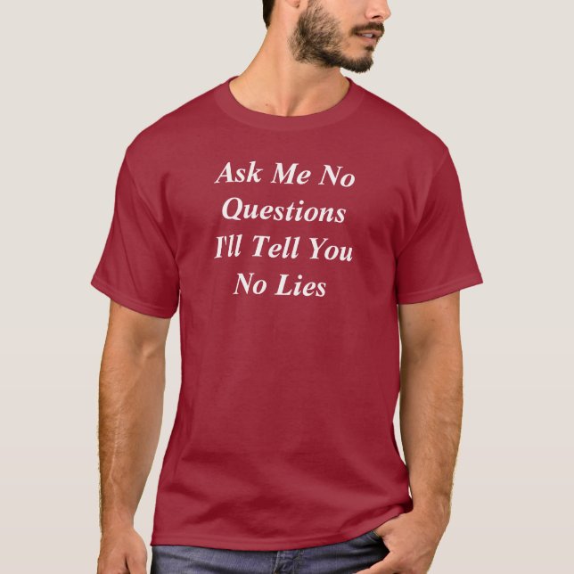 Camiseta No me hagas preguntas te diré que no te maroon de  (Anverso)