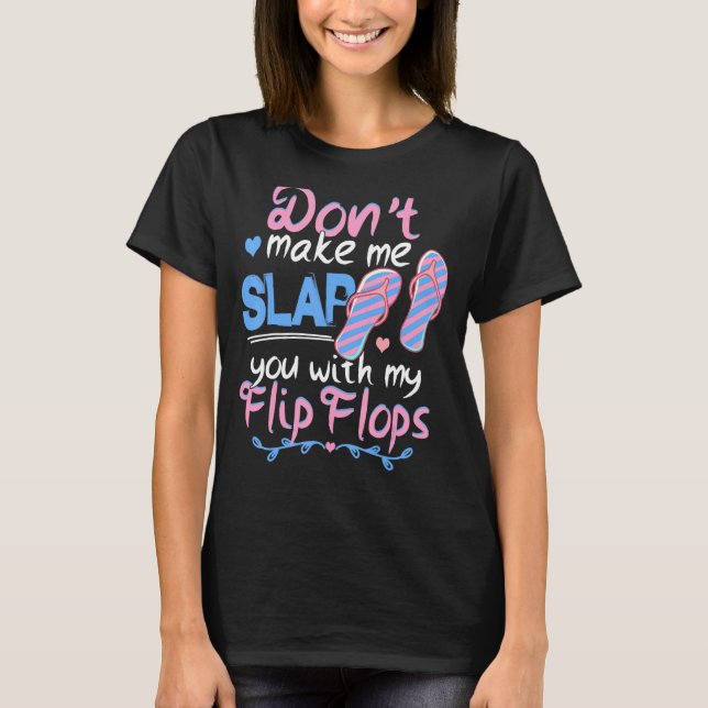 Camiseta No me hagas regañarte con mi playa de Flip Flops (Anverso)