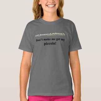 Camiseta ¡No me hagas sacar mi flautín!