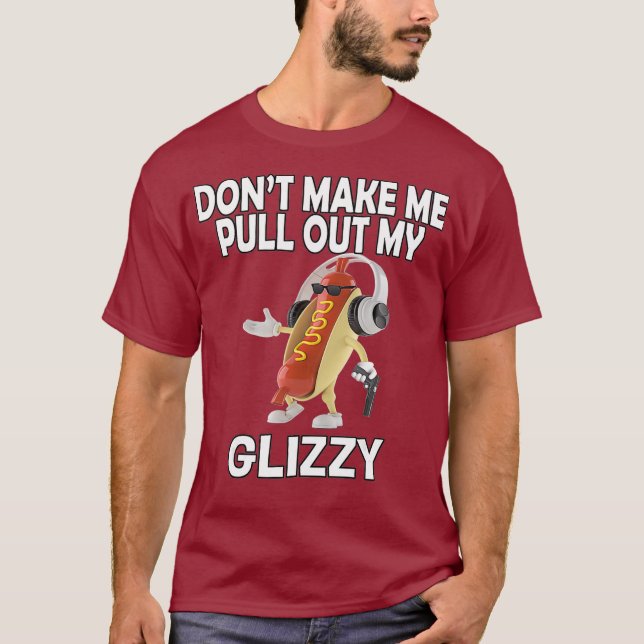 Camiseta No Me Hagas Sacar Mi Glizzy Agujero De Perro Calie (Anverso)