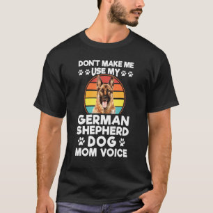 Camiseta No Me Hagas Usar A Mi Perro Pastor Alemán Mascota