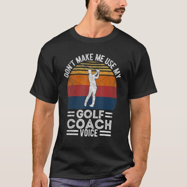 Camiseta No me hagas usar mi entrenador de golf Voice Golfe (Anverso)