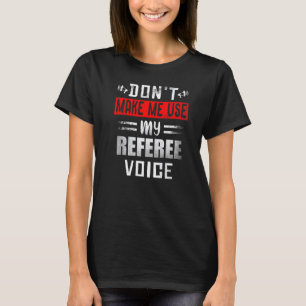 Camiseta No me hagas usar mi fútbol de voz referida