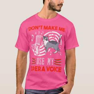 Camiseta No Me Hagas Usar Mi Letra De Cantante De Opera Sin