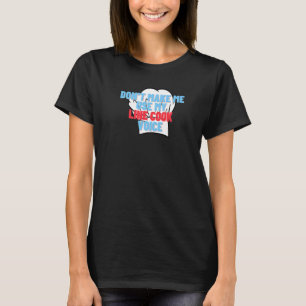 Camiseta No me hagas usar mi línea Cocinar Divertido chef