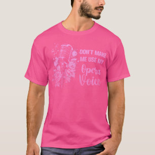 Camiseta No Me Hagas Usar Mi Perra Voz Divertida Cantando S