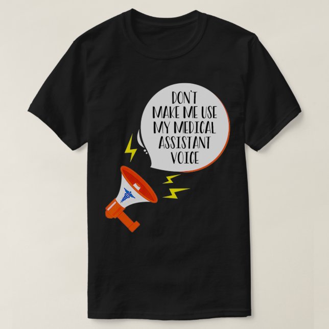 Camiseta No me hagas usar mi voz de asistente médico (Diseño del anverso)